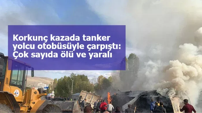 Korkunç kazada tanker yolcu otobüsüyle çarpıştı: Çok sayıda ölü ve yaralı var!